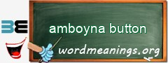 WordMeaning blackboard for amboyna button